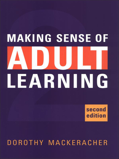 Title details for Making Sense of Adult Learning by Dorothy MacKeracher - Available